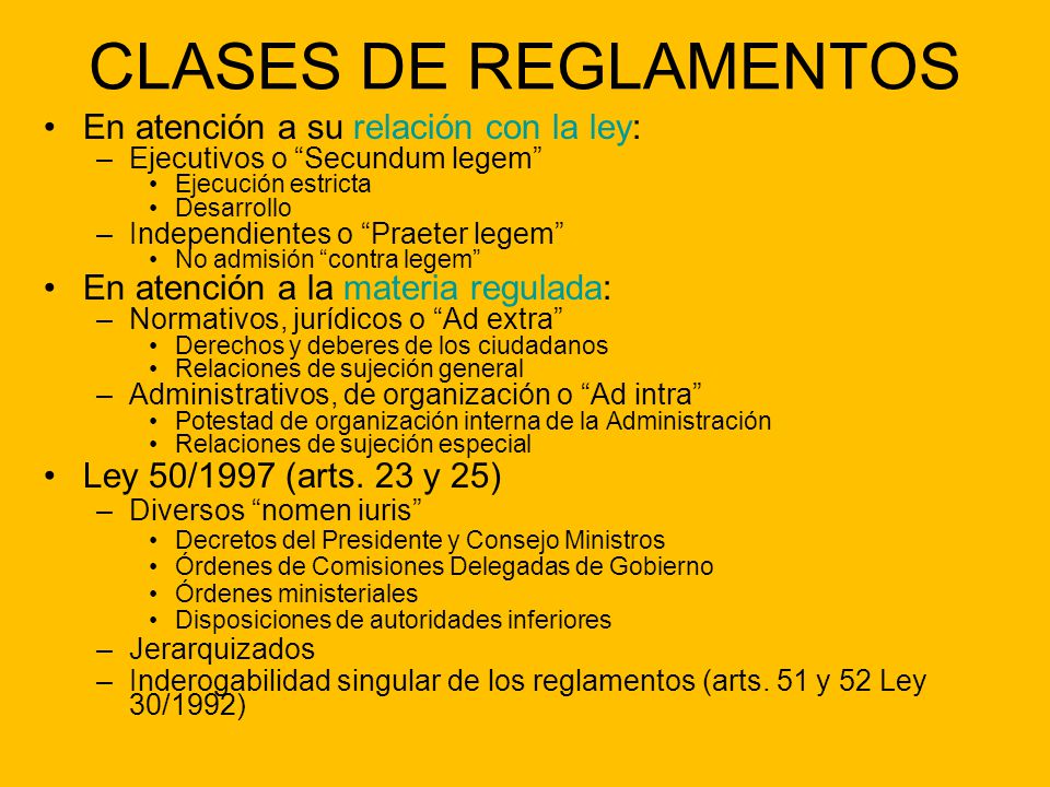 CLASES DE REGLAMENTOS En atención a su relación con la ley:
