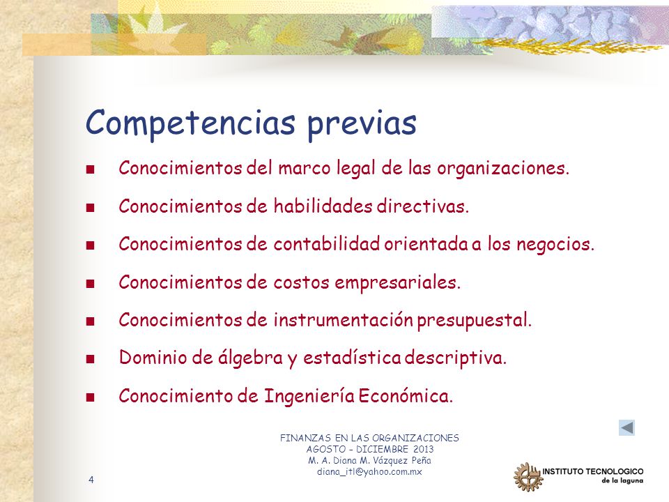 Competencias previas Conocimientos del marco legal de las organizaciones. Conocimientos de habilidades directivas.