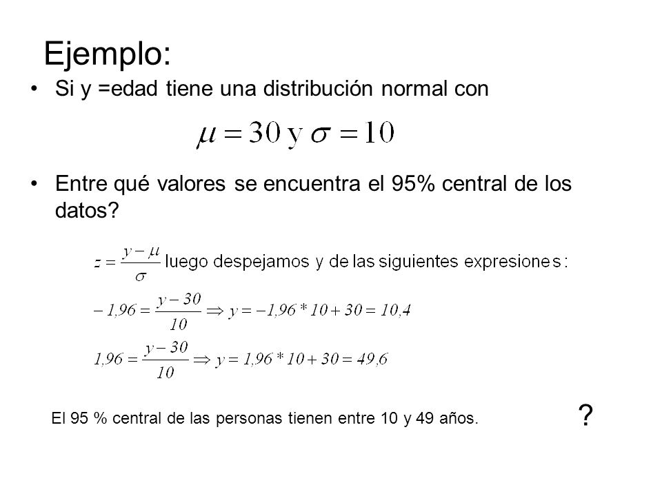 Ejemplo: Si y =edad tiene una distribución normal con