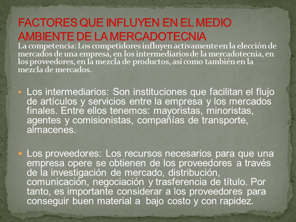 FACTORES QUE INFLUYEN EN EL MEDIO AMBIENTE DE LA MERCADOTECNIA