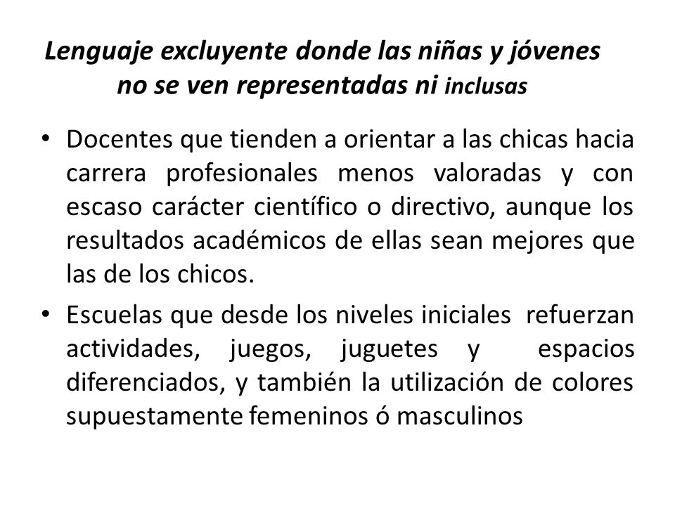 Lenguaje excluyente donde las niñas y jóvenes no se ven representadas ni inclusas