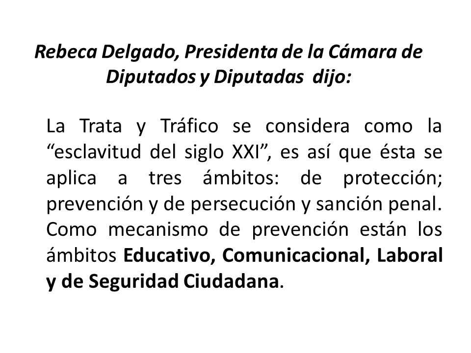 Rebeca Delgado, Presidenta de la Cámara de Diputados y Diputadas dijo: