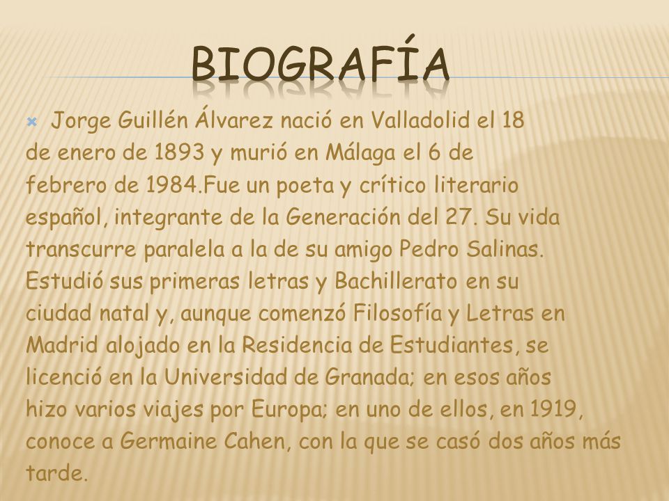 BIOGRAFÍA Jorge Guillén Álvarez nació en Valladolid el 18