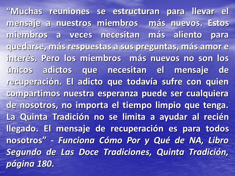 Muchas reuniones se estructuran para llevar el mensaje a nuestros miembros más nuevos.