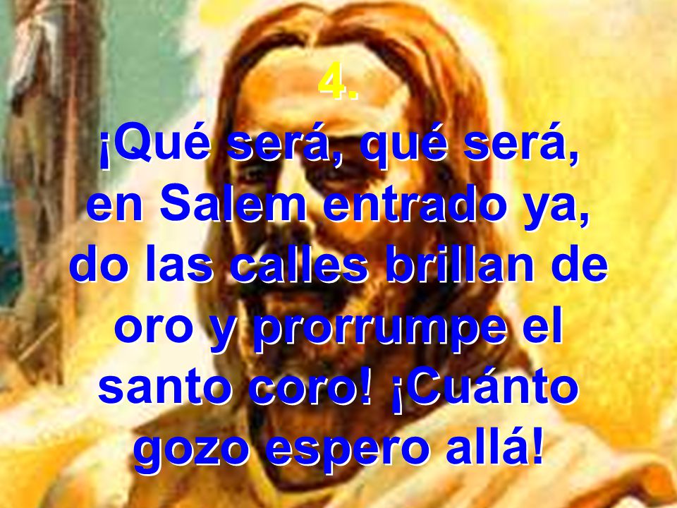 do las calles brillan de oro y prorrumpe el