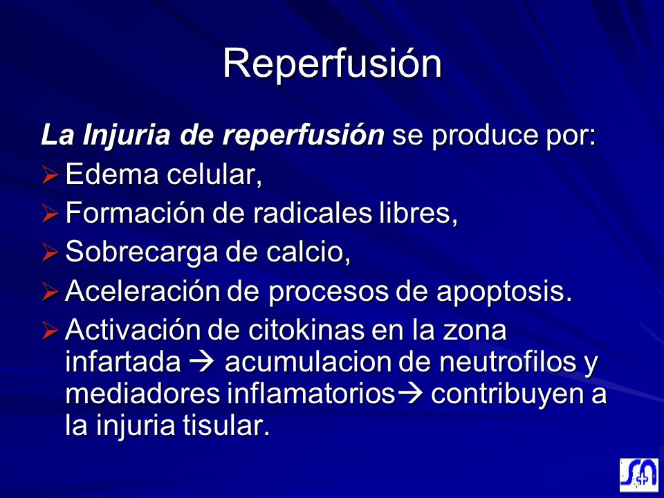 Reperfusión La Injuria de reperfusión se produce por: Edema celular,