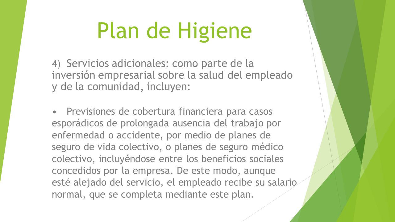 Plan de Higiene 4) Servicios adicionales: como parte de la inversión empresarial sobre la salud del empleado y de la comunidad, incluyen: