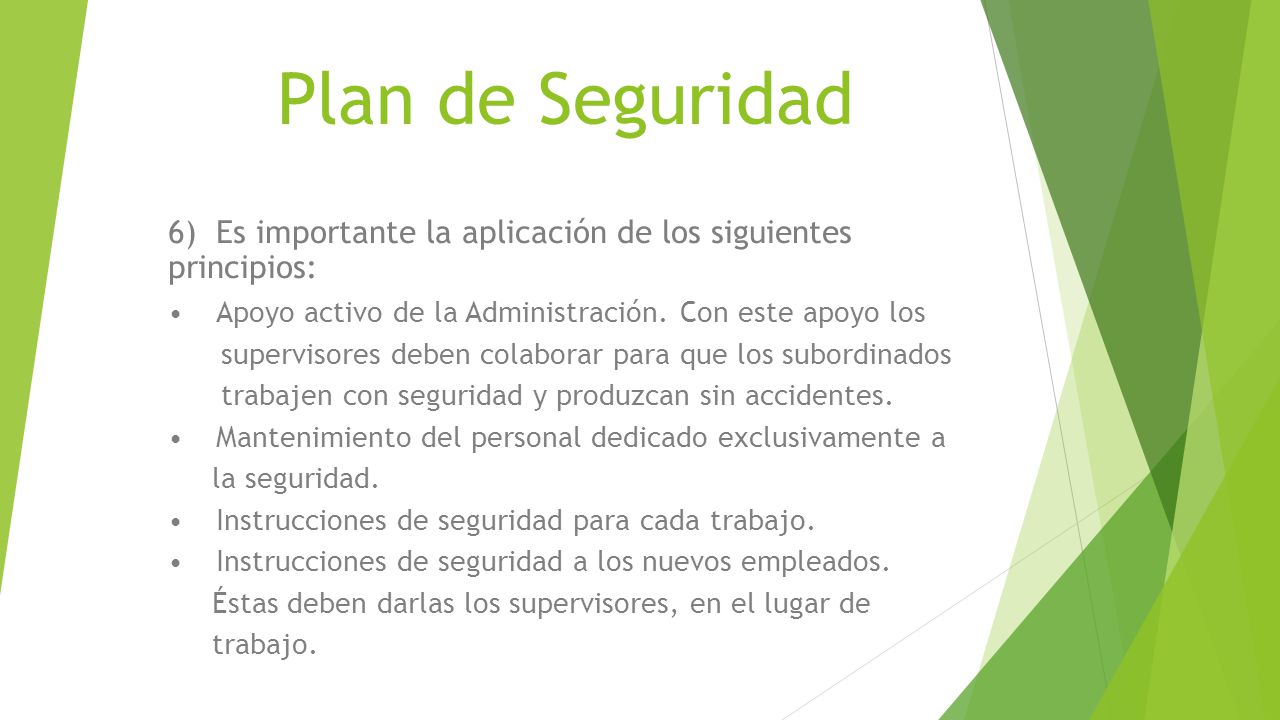 6) Es importante la aplicación de los siguientes principios:
