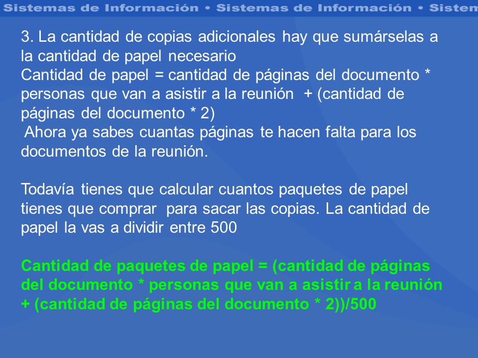 3. La cantidad de copias adicionales hay que sumárselas a la cantidad de papel necesario