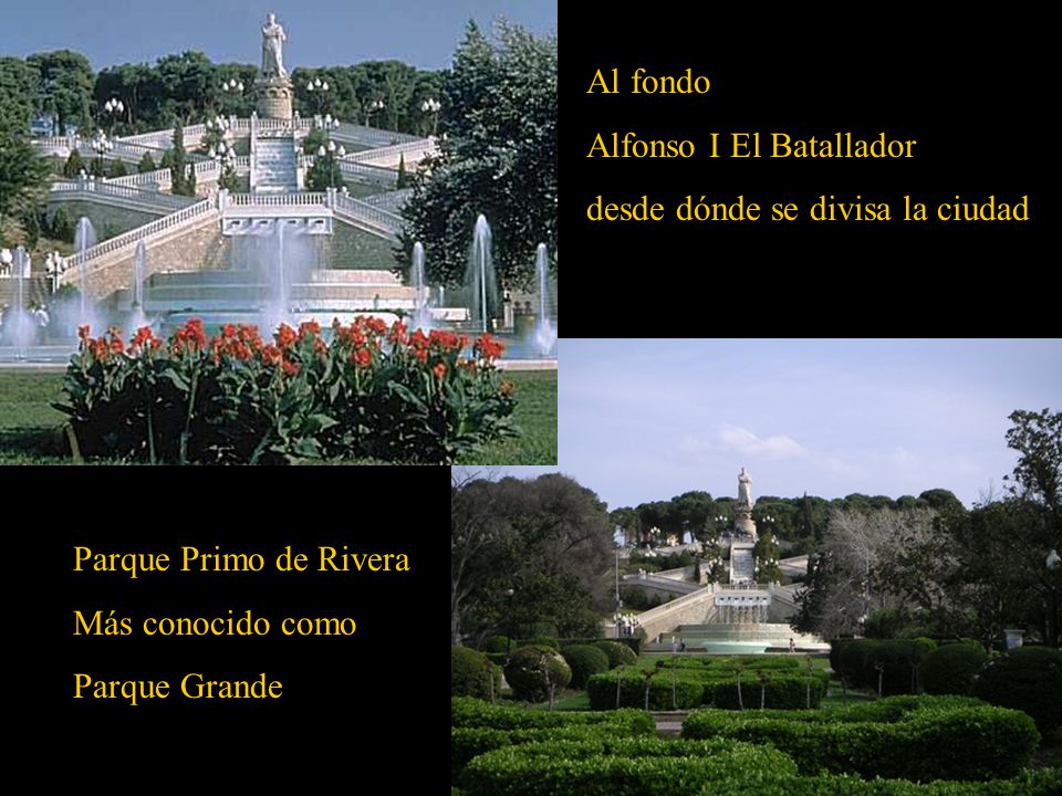 Al fondo Alfonso I El Batallador. desde dónde se divisa la ciudad. Parque Primo de Rivera. Más conocido como.