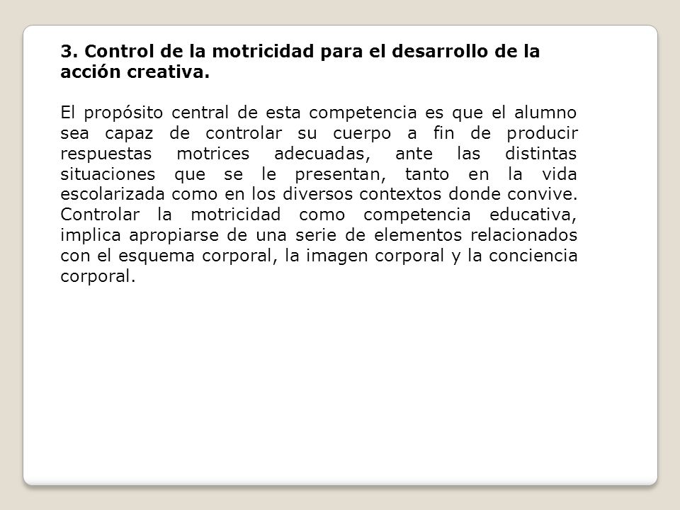 3. Control de la motricidad para el desarrollo de la acción creativa.