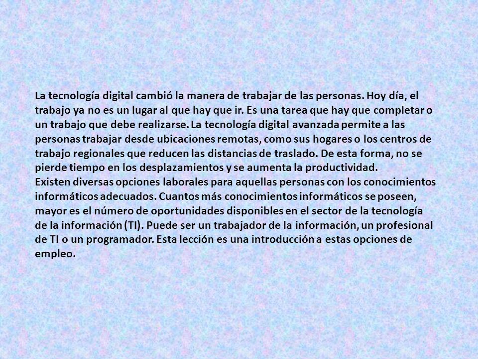 La tecnología digital cambió la manera de trabajar de las personas