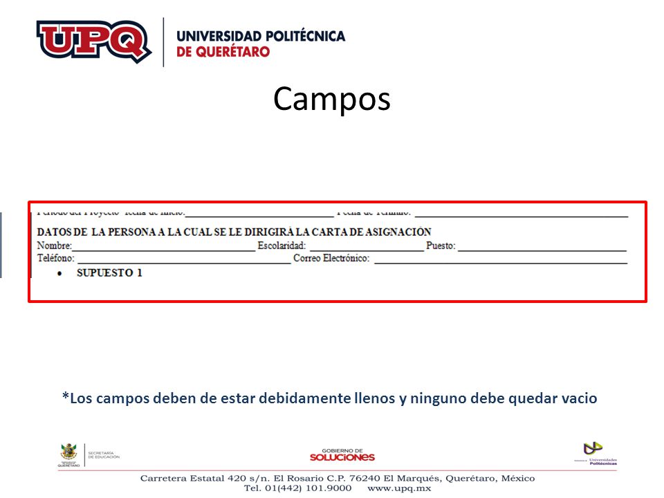 Campos *Los campos deben de estar debidamente llenos y ninguno debe quedar vacio