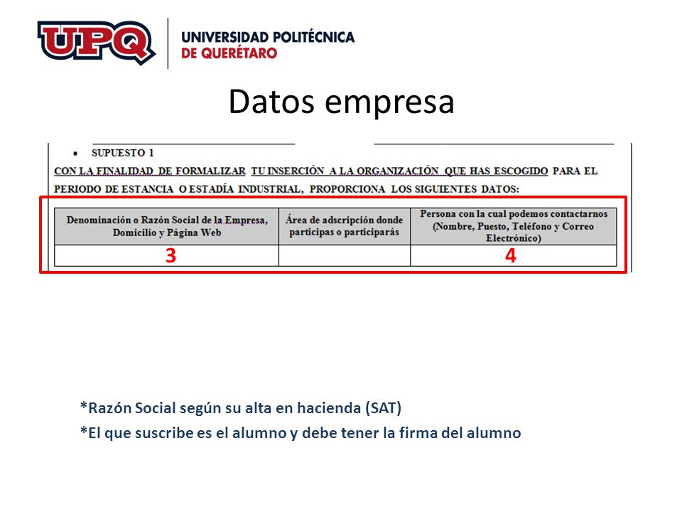 Datos empresa 3 4 *Razón Social según su alta en hacienda (SAT)
