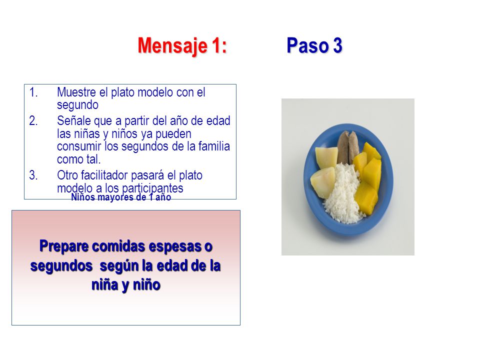 Prepare comidas espesas o segundos según la edad de la niña y niño