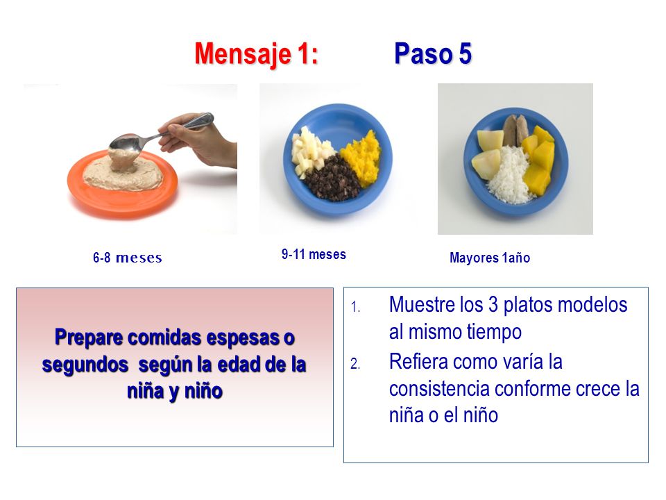 Prepare comidas espesas o segundos según la edad de la niña y niño