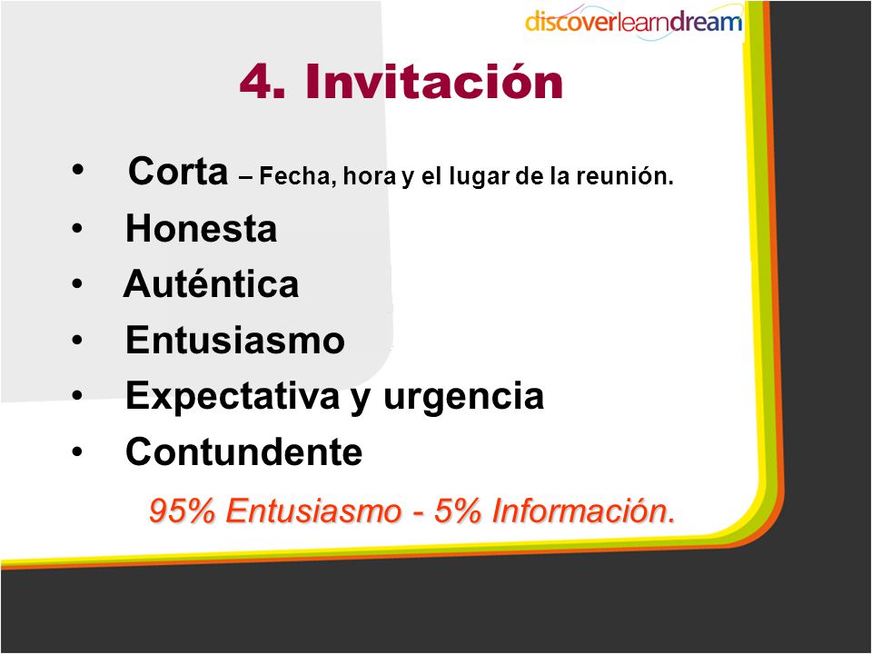 4. Invitación Corta – Fecha, hora y el lugar de la reunión. Honesta
