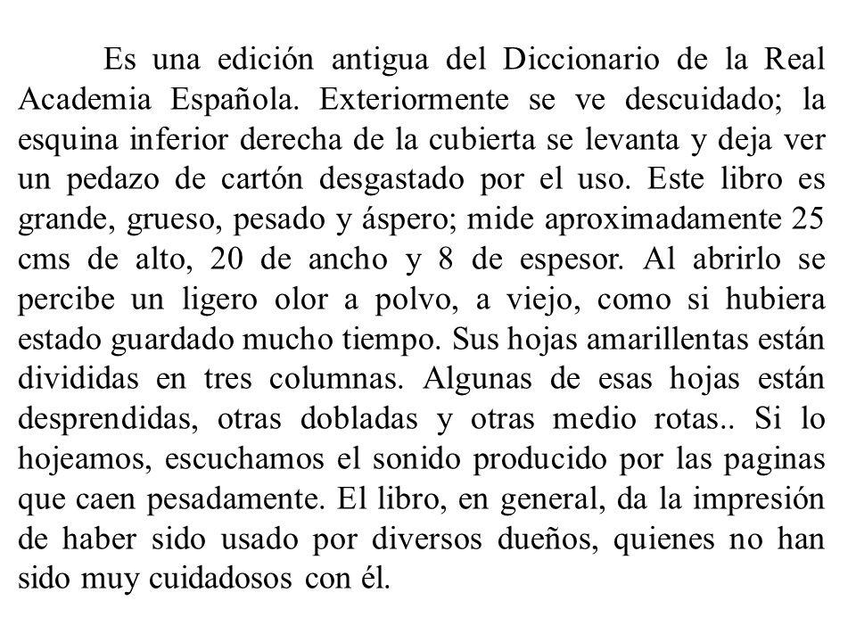 Es una edición antigua del Diccionario de la Real Academia Española