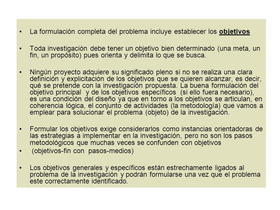 La formulación completa del problema incluye establecer los objetivos