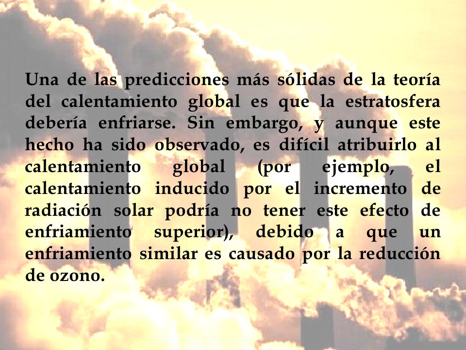 Una de las predicciones más sólidas de la teoría del calentamiento global es que la estratosfera debería enfriarse.