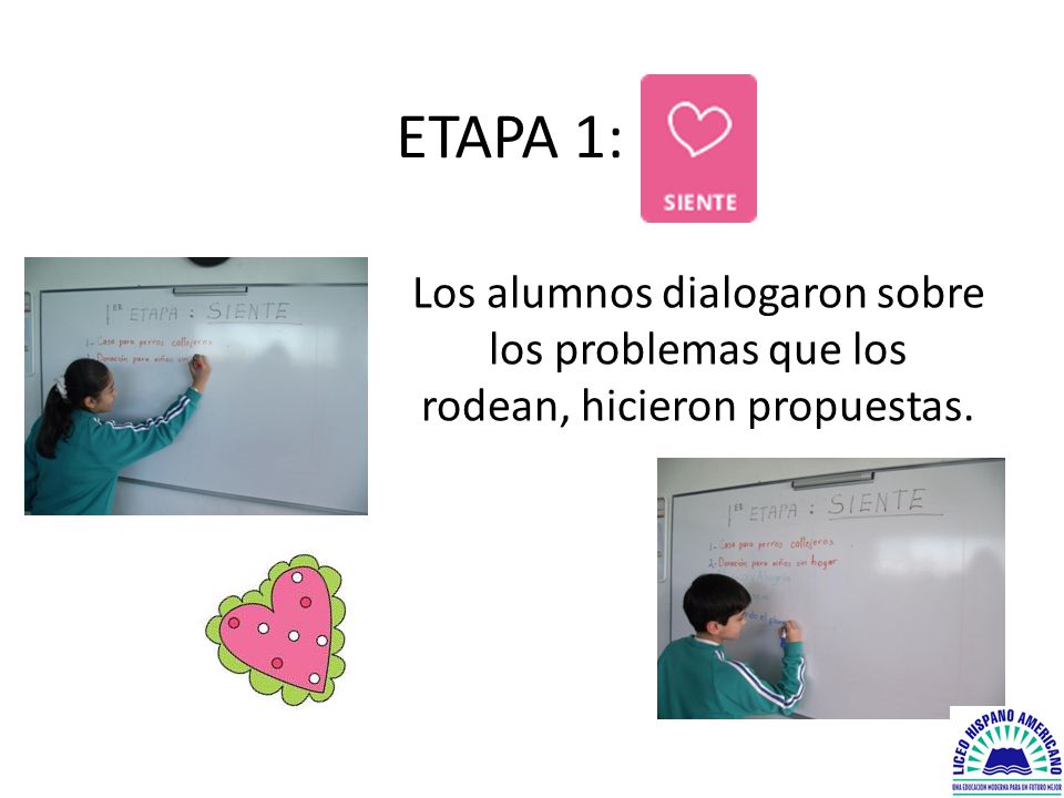 ETAPA 1: Los alumnos dialogaron sobre los problemas que los rodean, hicieron propuestas.