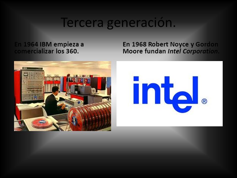 Tercera generación. En 1964 IBM empieza a comercializar los 360.