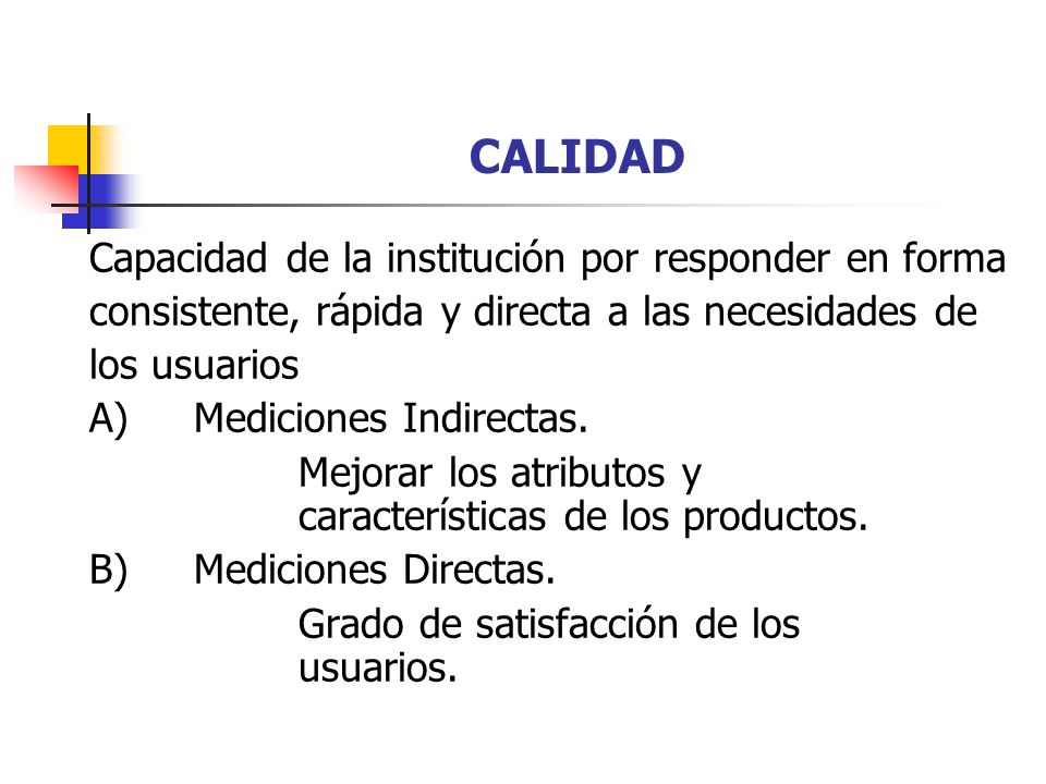 CALIDAD Capacidad de la institución por responder en forma