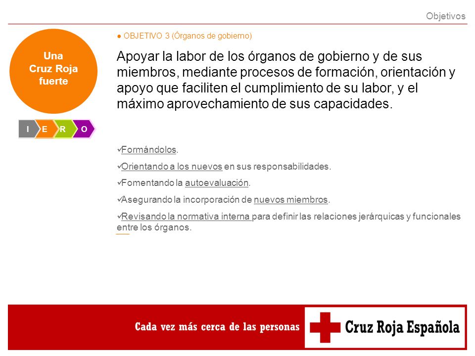 Objetivos Una Cruz Roja fuerte. ● OBJETIVO 3 (Órganos de gobierno)