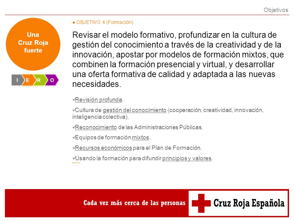 Objetivos Una Cruz Roja fuerte. ● OBJETIVO 4 (Formación)