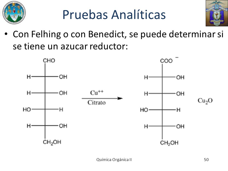 Pruebas Analíticas Con Felhing o con Benedict, se puede determinar si se tiene un azucar reductor: