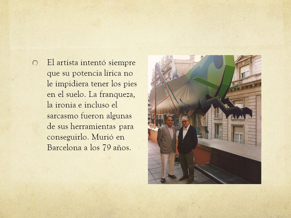 El artista intentó siempre que su potencia lírica no le impidiera tener los pies en el suelo.