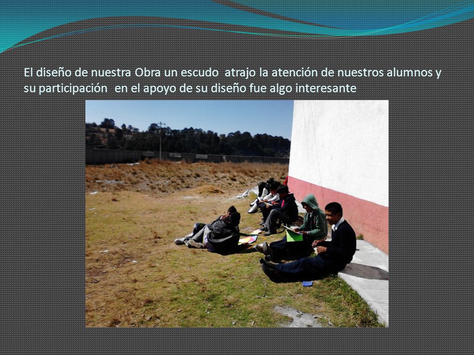El diseño de nuestra Obra un escudo atrajo la atención de nuestros alumnos y su participación en el apoyo de su diseño fue algo interesante