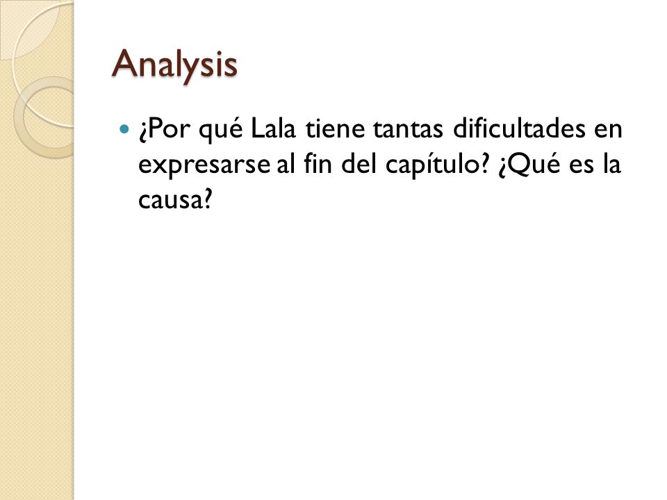 Analysis ¿Por qué Lala tiene tantas dificultades en expresarse al fin del capítulo.