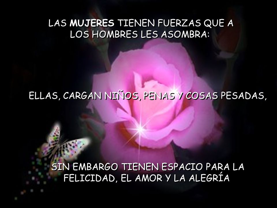 LAS MUJERES TIENEN FUERZAS QUE A LOS HOMBRES LES ASOMBRA: