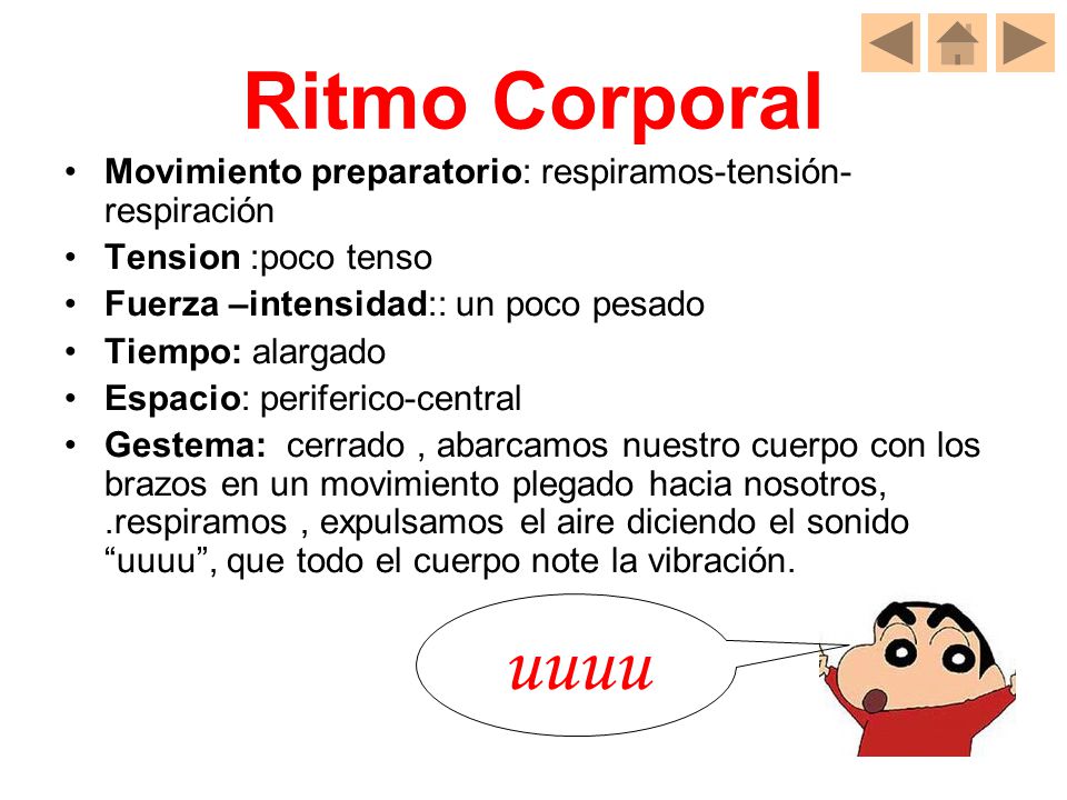 Ritmo Corporal Movimiento preparatorio: respiramos-tensión-respiración. Tension :poco tenso. Fuerza –intensidad:: un poco pesado.