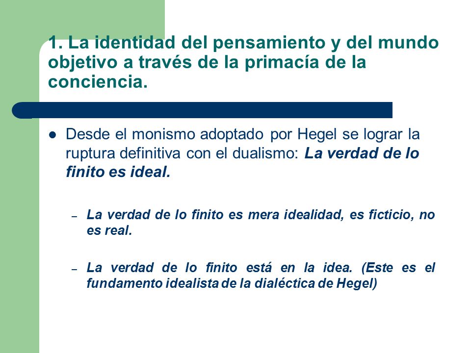 1. La identidad del pensamiento y del mundo objetivo a través de la primacía de la conciencia.