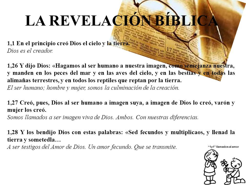 LA REVELACIÓN BÍBLICA 1,1 En el principio creó Dios el cielo y la tierra. Dios es el creador.