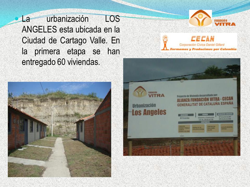 La urbanización LOS ANGELES esta ubicada en la Ciudad de Cartago Valle