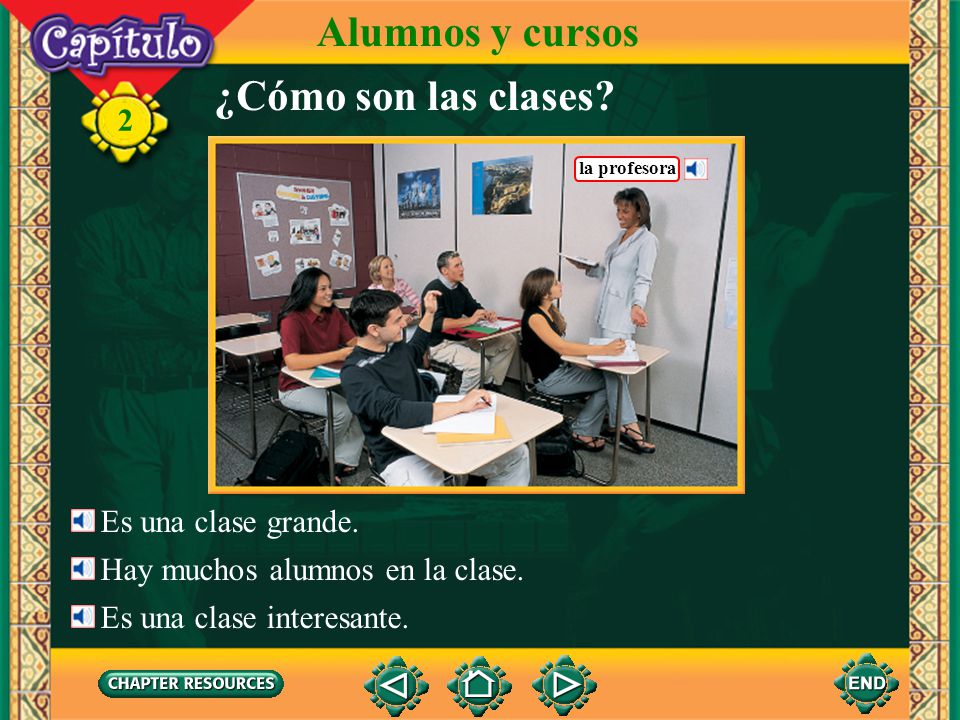 Alumnos y cursos ¿Cómo son las clases 2 Es una clase grande.