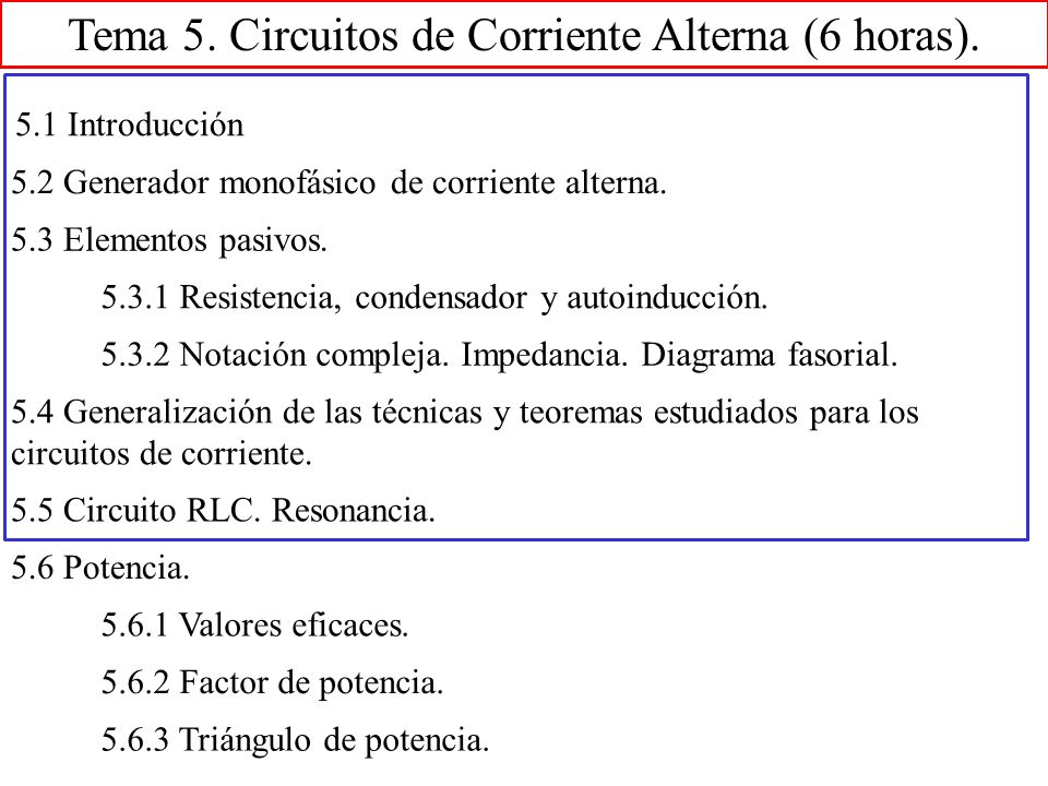 Tema 5. Circuitos de Corriente Alterna (6 horas).