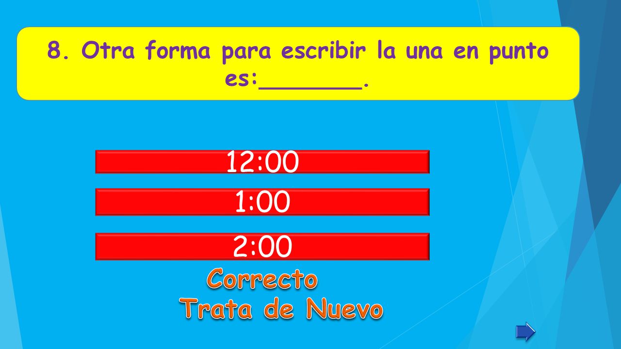 8. Otra forma para escribir la una en punto es:_______.