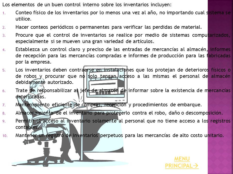 Los elementos de un buen control interno sobre los inventarios incluyen: