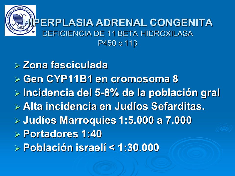 HIPERPLASIA ADRENAL CONGENITA DEFICIENCIA DE 11 BETA HIDROXILASA P450 c 11