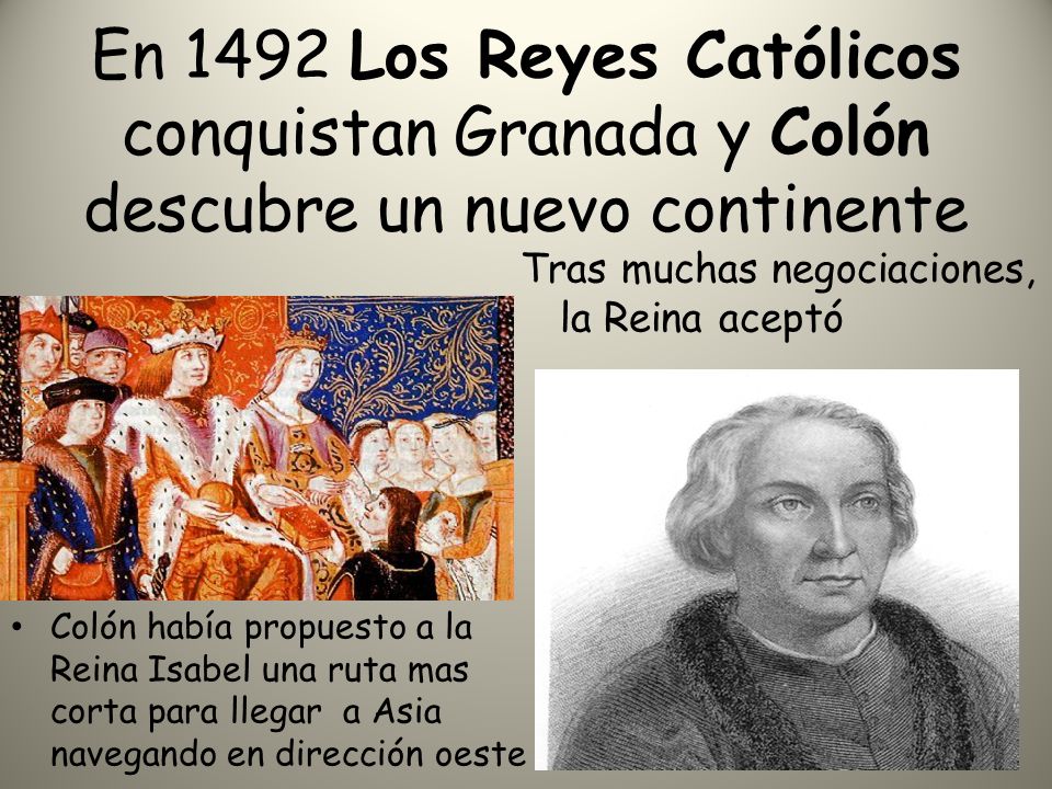 En 1492 Los Reyes Católicos conquistan Granada y Colón descubre un nuevo continente