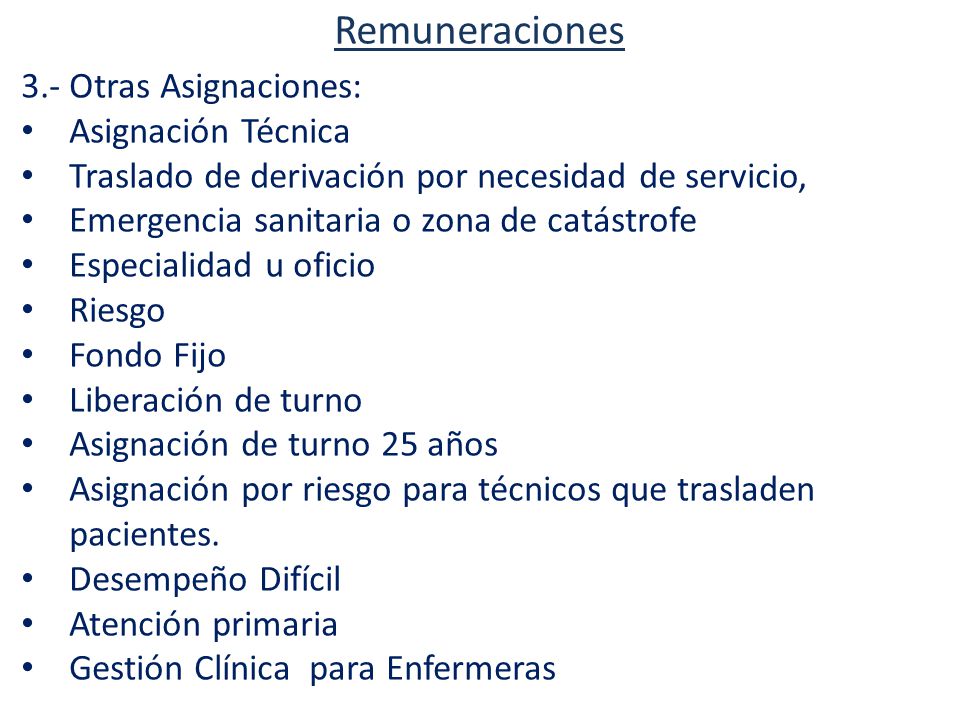Remuneraciones 3.- Otras Asignaciones: Asignación Técnica