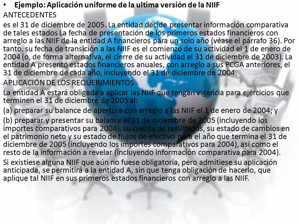 Ejemplo: Aplicación uniforme de la ultima versión de la NIIF