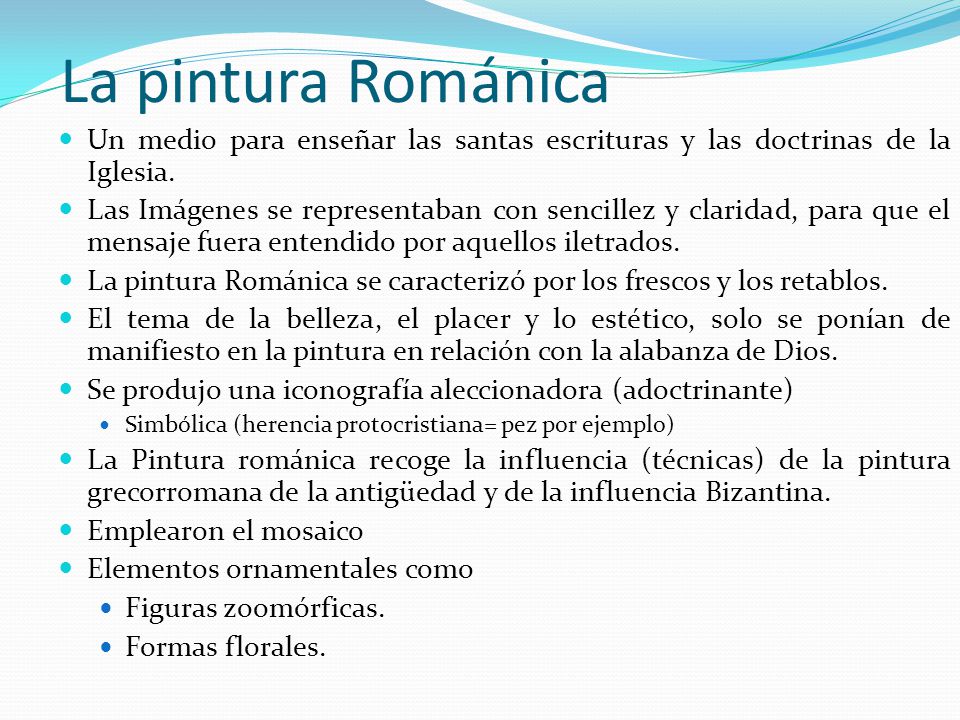 La pintura Románica Un medio para enseñar las santas escrituras y las doctrinas de la Iglesia.