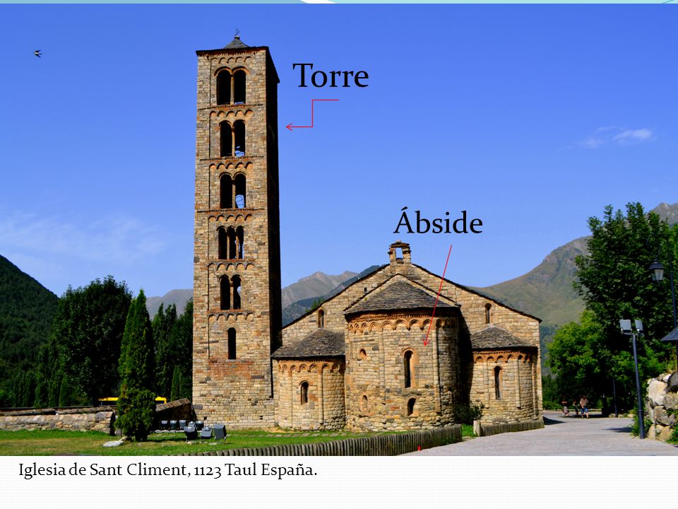 Torre Ábside Iglesia de Sant Climent, 1123 Taul España.
