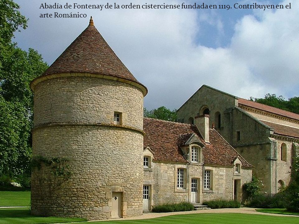 Abadía de Fontenay de la orden cisterciense fundada en 1119