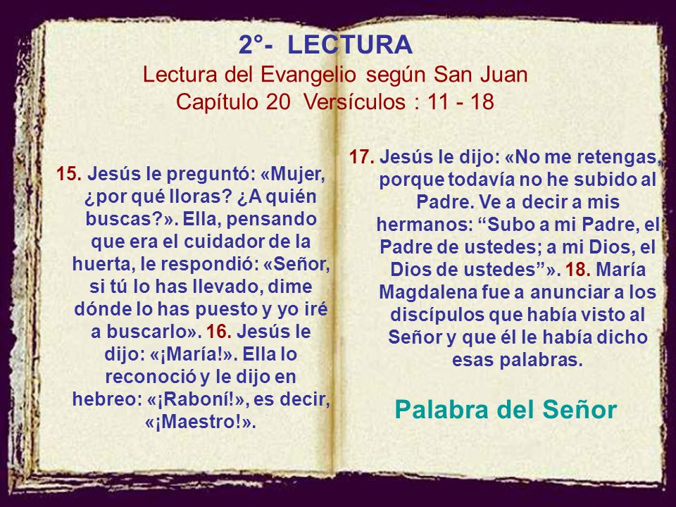 Palabra del Señor 2°- LECTURA Lectura del Evangelio según San Juan